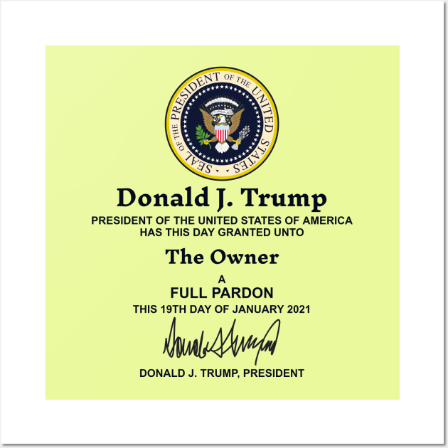 Presidential Pardon Wall Art by OldTony